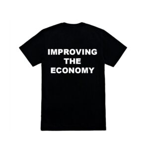 "IMPROVING THE ECONOMY" 1503 Shirt